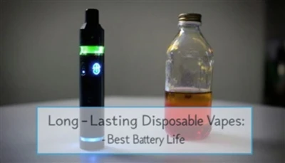 Vapes jetables de longue durée: meilleure durée de vie de la batterie