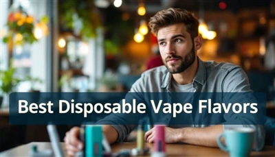 Meilleures saveurs de vape jetables: explorez notre large sélection