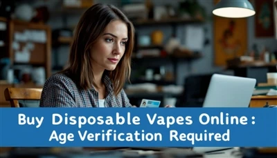 Acheter des vapes jetables en ligne: vérification de l'âge requise